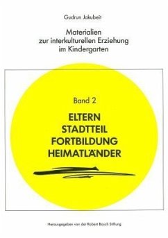 Eltern, Stadtteil, Fortbildung, Heimatländer / Materialien zur interkulturellen Erziehung im Kindergarten, in 3 Bdn. 2 - Jakubeit, Gudrun