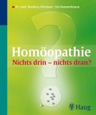 Homöopathie: Nichts drin nichts dran?