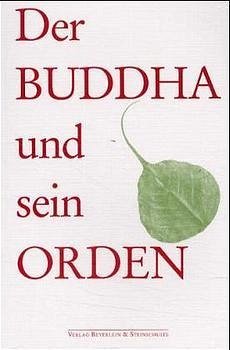 Der Buddha und sein Orden - Schäfer, Fritz; Beyerlein, Raimund