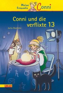 Conni und die verflixte 13 / Conni Erzählbände Bd.13 - Boehme, Julia