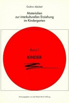 Kinder / Materialien zur interkulturellen Erziehung im Kindergarten, in 3 Bdn. 1 - Jakubeit, Gudrun
