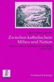 Zwischen katholischem Milieu und Nation