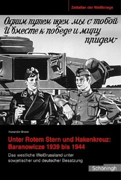 Unter Rotem Stern und Hakenkreuz: Branovicze 1939-1944 - Brakel, Alexander