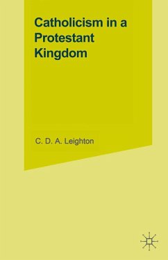 Catholicism in a Protestant Kingdom - Leighton, C. D. A.