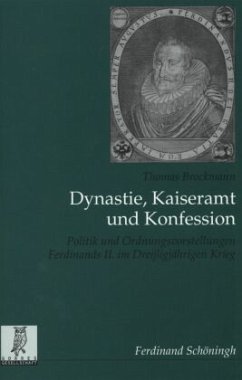 Dynastie, Kaiseramt und Konfession - Brockmann, Thomas