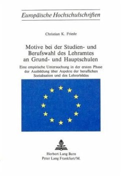 Motive bei der Studien- und Berufswahl des Lehramtes an Grund- und Hauptschulen - Friede, Christian K.