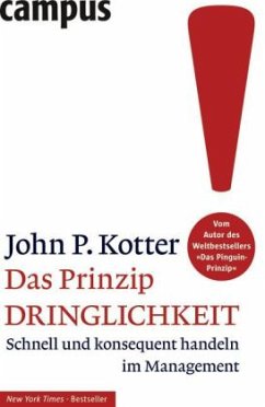 Das Prinzip Dringlichkeit - Kotter, John P.