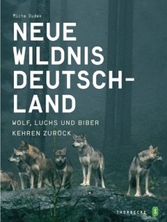 Neue Wildnis Deutschland - Dudek, Micha