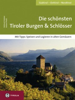 Die schönsten Tiroler Burgen & Schlösser - Krämer, Helmut;Prock, Anton