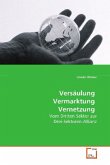 Versäulung - Vermarktung - Vernetzung