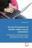 Faculty Perceptions of student online course evaluations