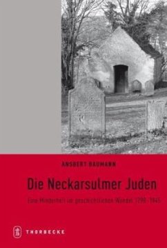 Die Neckarsulmer Juden - Baumann, Ansbert