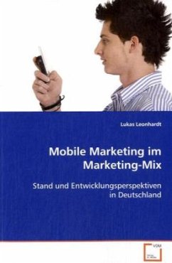 Mobile Marketing im Marketing-Mix - Leonhardt, Lukas