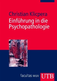 Einführung in die Psychopathologie - Klicpera, Christian