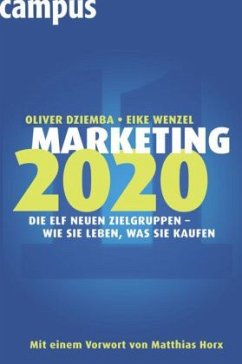 Marketing 2020 - Dziemba, Oliver;Wenzel, Eike
