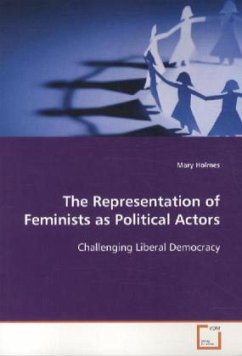 The Representation of Feminists as Political Actors - Holmes, Mary
