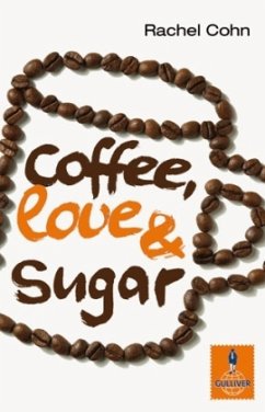 Coffee, Love & Sugar - Cohn, Rachel