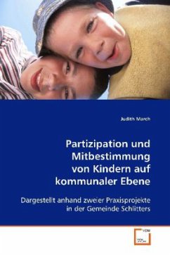 Partizipation und Mitbestimmung von Kindern auf kommunaler Ebene - March, Judith