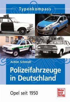 Polizeifahrzeuge in Deutschland - Schmidt, Achim