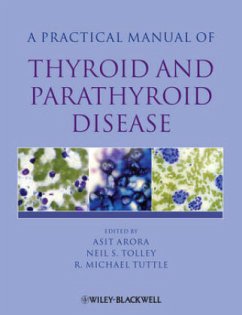 A Practical Manual of Thyroid and Parathyroid Disease - Arora, Asit / Tolley, Neil / Tuttle, R. Michael (Hrsg.)