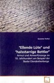 "Ellende Lüte" und "halsstarrige Bettler"