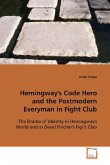 Hemingway's Code Hero and the Postmodern Everyman in Fight Club