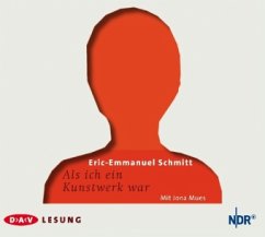 Als ich ein Kunstwerk war, 4 Audio-CDs - Schmitt, Eric-Emmanuel