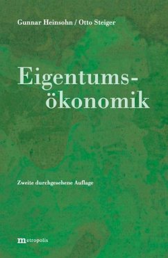 Eigentumsökonomik - Heinsohn, Gunnar;Steiger, Otto