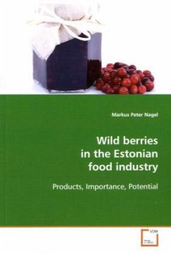 Wild berries in the Estonian food industry - Nagel, Markus Peter