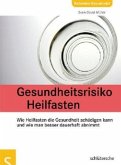 Gesundheitsrisiko Heilfasten