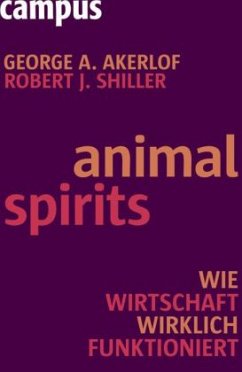 Animal Spirits, deutsche Ausgabe - Shiller, Robert J.;Akerlof, George A.