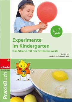 Experimente im Kindergarten - Wagner, Kira