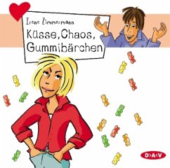 Küsse, Chaos, Gummibärchen - Zimmermann, Irene