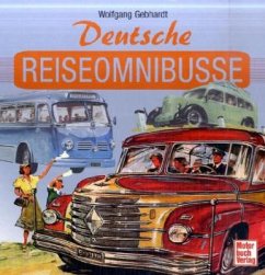 Deutsche Reiseomnibusse - Gebhardt, Wolfgang H.