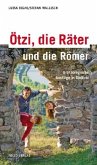 Ötzi, die Räter und die Römer