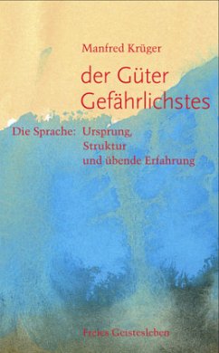 Der Güter Gefährlichstes - Krüger, Christine;Krüger, Manfred