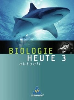 Schülerband / Biologie heute aktuell, Ausgabe 2007 für Realschulen in Niedersachsen 3