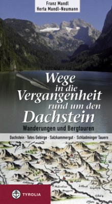 Cover Wege in die Vergangenheit rund um den Dachstein