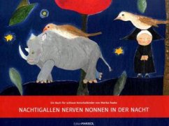 Nachtigallen nerven Nonnen in der Nacht - Raake, Marika