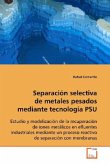 Separación selectiva de metales pesados mediante tecnología PSU