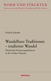 Wandelbare Traditionen - tradierter Wandel