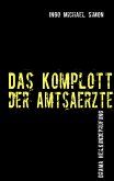 Das Komplott der Amtsärzte