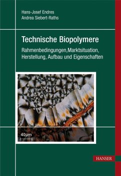 Technische Biopolymere - Endres, Hans-Josef;Siebert-Raths, Andrea