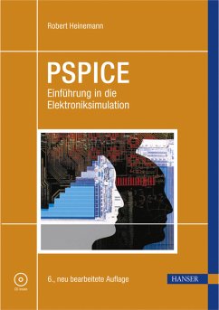 PSPICE. Einführung in die Elektroniksimulation. Mit CD - Heinemann, Robert