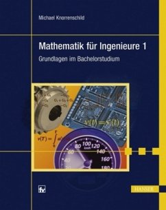 Grundlagen im Bachelorstudium / Mathematik für Ingenieure 1 - Knorrenschild, Michael