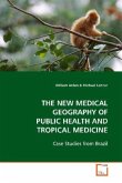 THE NEW MEDICAL GEOGRAPHY OF PUBLIC HEALTH AND TROPICAL MEDICINE