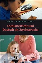 Fachunterricht und Deutsch als Zweitsprache - Ahrenholz, Bernt (Hrsg.)