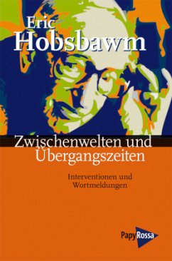 Zwischenwelten und Übergangszeiten - Hobsbawm, Eric J.