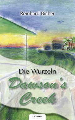 Dawson¿s Creek - Die Wurzeln - Bicher, Reinhard