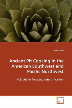 Ancient Pit Cooking in the American Southwest and Pacific Northwest - Yu, Pei-Lin